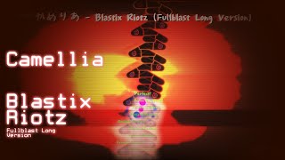 Camellia - Blastix Riotz Fullblast Long Ver. Adofai