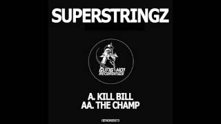 Superstringz - Kill Bill Original Mix