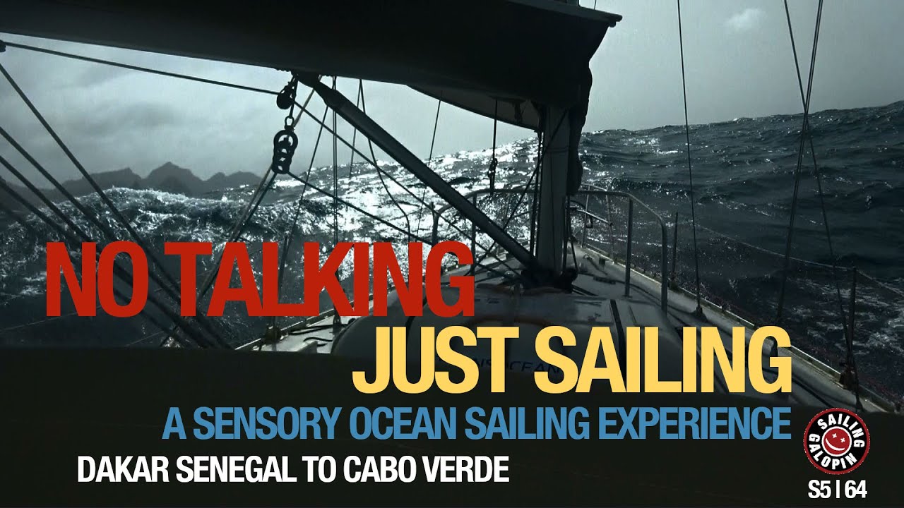 No Talking Just Sailing | Sensory Ocean Sailing Experience | Sailing Galopin | Season 5 | Episode 64