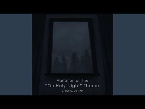 Putar Variation on the "Oh Holy Night" Theme - Andrea Vanzo