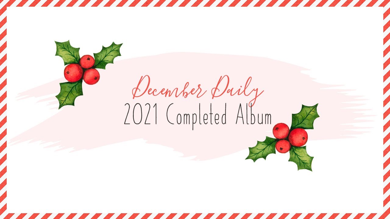 December Daily 2021 | Completed Album Quick Flip-Through