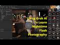 Using Grok AI to Learn Night Street Photography
