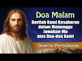 Berilah Kami Kesabaran dalam Menunggu Jawaban-Mu atas Doa-doa Kami (Disertai Permohonan) | Doa Malam