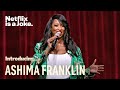Introducing... Ashima Franklin | Netflix Is A Joke Fest