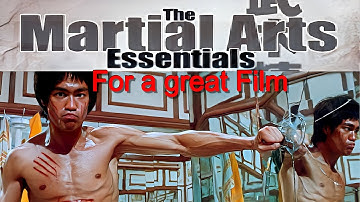 What are the Essential Elements for a great Martial Arts film?