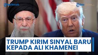 Trump Kirim Sinyal Tekanan kepada Ali Khamenei, Sebut Pihak Lawan Perlu Khawatir dan Waspada
