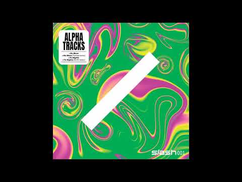 Alpha Tracks — Alpha Tracks  - No More (Original Mix)
