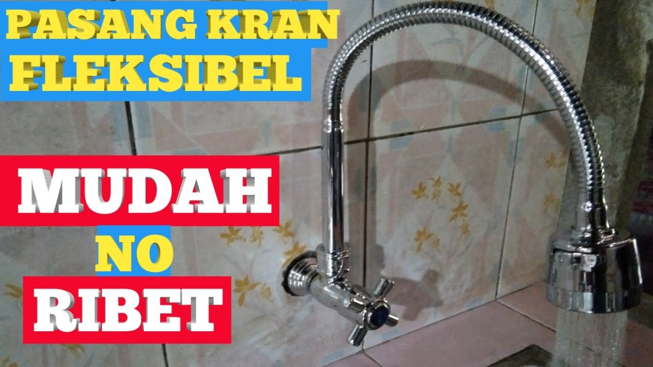  Cara  pasang  kran wastafel  cuci piring kran fleksibel 