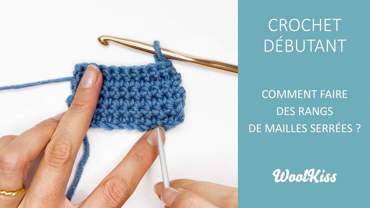 Comment faire des rangs de mailles serrées au crochet ? - Crochet débutant n°11
