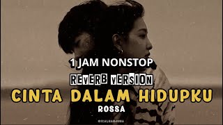  Rossa  Cinta Dalam Hidupku ost London Love Story 2  1 Jam Sped Up U0026 Reverb  Lirik 