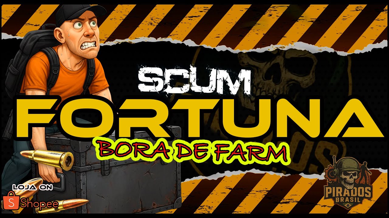 SCUM FORTUNA BORA DE FARM LOJA ON !SKIN— 