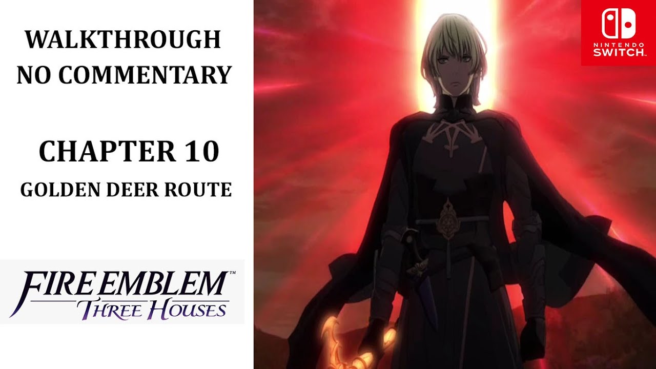 Fire Emblem: Three Houses | Golden Deer Route | No Commentary | Chapter 10- Where the Goddess Dwells