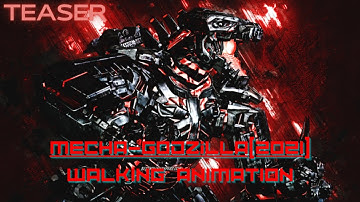 MechaGodzilla2021 Walking animation Teaser | Project kaiju 4.0