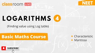 L-12 Logarithm | How to find value of a log | Characteristic and Mantissa | Classroom