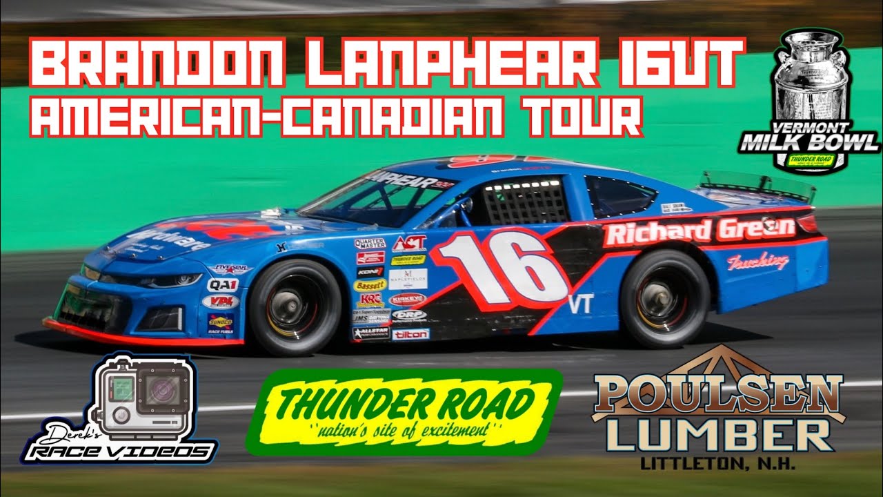 Brandon Lanphear 16VT | Late Model | 15th Place | Thunder Road International Speedbowl | 10/6/24