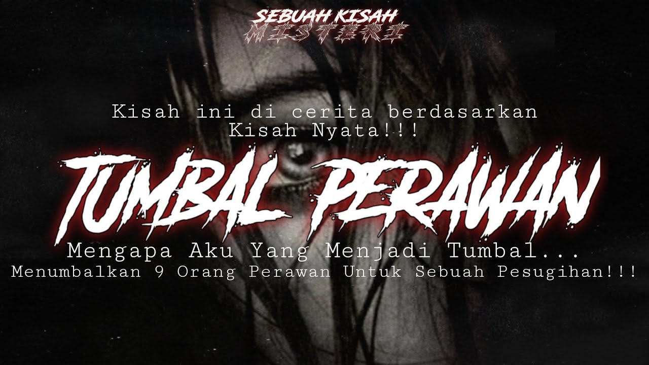 TUMBAL PERAWAN - PESUGIHAN YANG MENUMBALKAN PERAWAN (Kisah Nyata) #Pesugihan