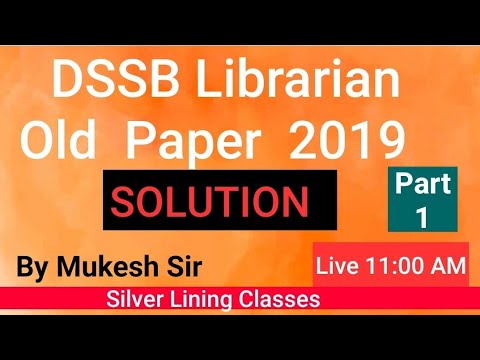 Part 1 DSSB Librarian Old Paper 2019 Video Solution By Mukesh Sir Live 11: AM