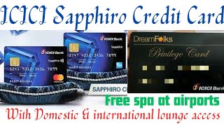 ICICI Sapphiro Credit Card | Free Dreamfolks Membership | Domestic & International Lounge Access