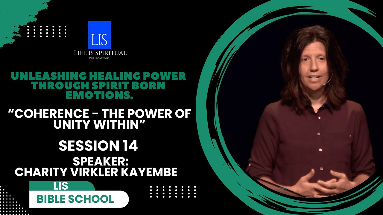 LIS School of the Spirit "Coherence The Power Of Unity Within" Session ...