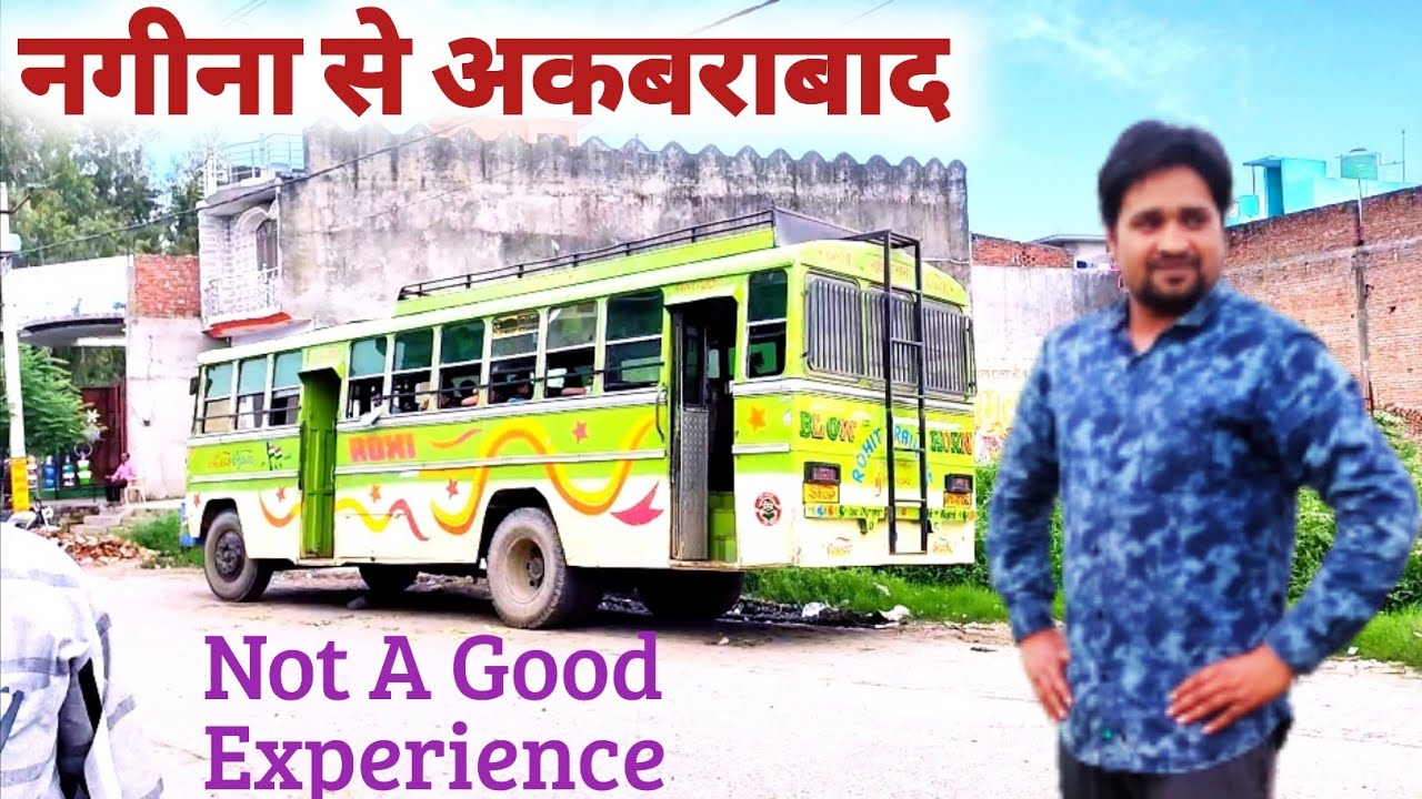 Nagina to Akbarabad : Private bus journey  *Not a good Experience *