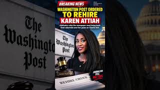 Information 1. Washington Post Ordered to Rehire Karen Attiah! | Major Legal Victory ⚖️🔥 #dougherty #shorts Guide