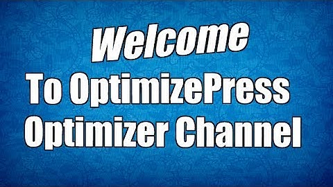 Welcome To OptimizePress Optimizer Channel