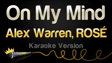 Alex Warren, ROSÉ - On My Mind (Karaoke Version)