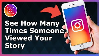 Can You See How Many Times Someone Viewed Your Instagram Story - Full Guide screenshot 1