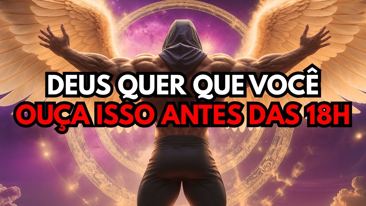 ESCOLHIDO, DEUS DISSE: ANTES DAS 18H DE AMANHÃ VOCÊ PRECISA OUVIR ISTO