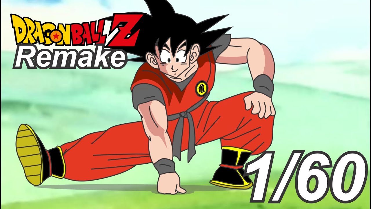 Dragon ball Z Remake part 1 out 60