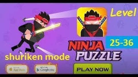 Ninja Puzzle SHURIKEN MODE Level 25 - 36 Gameplay Walkthrough