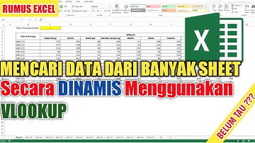 MENCARI DATA DARI BANYAK SHEET SECARA DINAMIS DENGAN VLOOKUP