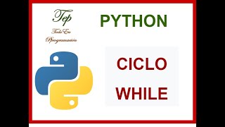 Python. Uso del ciclo while con ejemplos