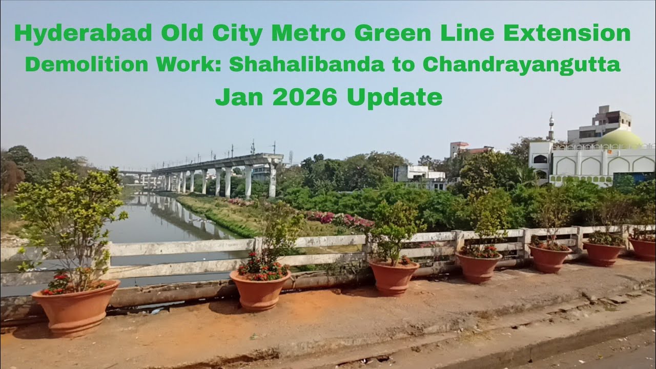Hyderabad Old City Metro Green Line Extension: Demolition Work ll Shahalibanda to Chandrayangutta 