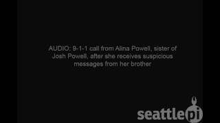 9-1-1 call from sister of Josh Powell Wealth