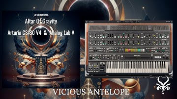 Arturia CS-80 V4 Presets – Vicious Antelope – Altar Of Gravity