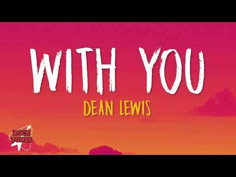 Dean Lewis, Sofia Camara - With You (Lyrics)