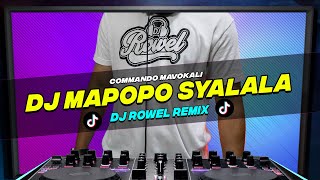 DJ MAPOPO SYALALA (DJ Rowel TikTok Remix) - Dance Craze Viral 2023