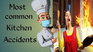 KITCHEN MOST COMMON ACCIDENTS AND HOW TO AVOID IT