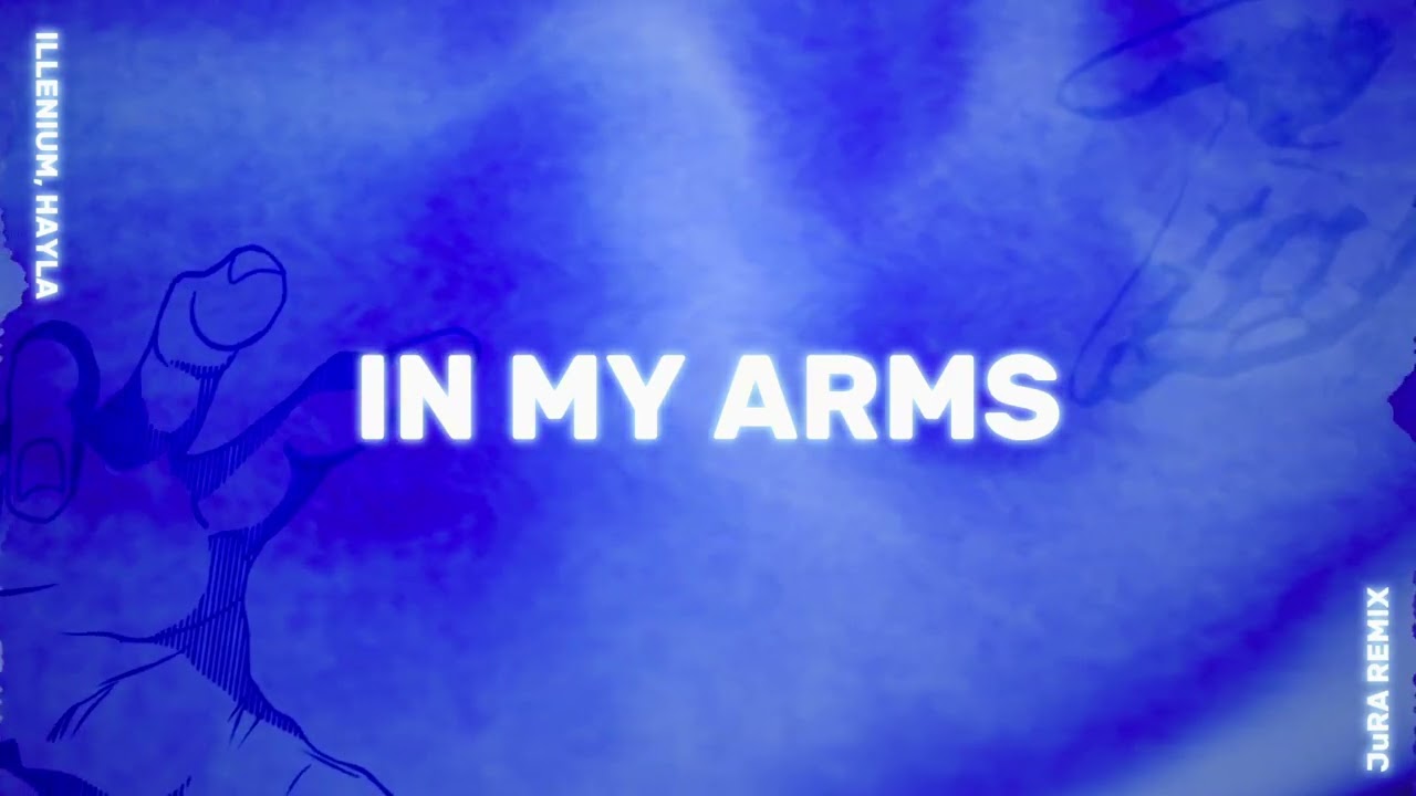 ILLENIUM, HAYLA - In My Arms (JuRA Remix)
