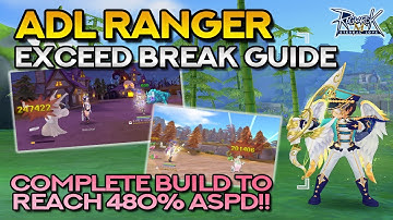 ADL RANGER EXCEED BREAK GUIDE: Stats, Skills, Runes, Equipment, Cards + Tips