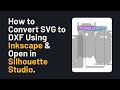 How to Convert SVG to DXF Using Inkscape & Open in Silhouette Studio | Mobile Skin Printing Tutorial
