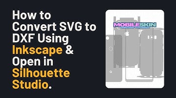 How to Convert SVG to DXF Using Inkscape & Open in Silhouette Studio | Mobile Skin Printing Tutorial