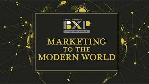 Marketing to the Modern World - March 2019 Webinar