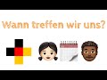 Deutsch:  Wann treffen wir uns? + Übersetzung in den Untertiteln