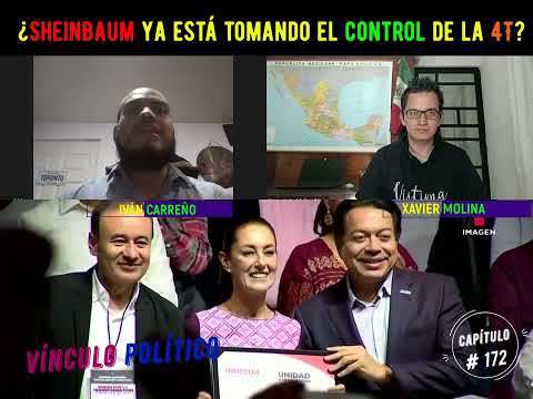 ¿Sheinbaum ya está tomando el control de la 4T?