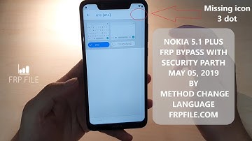 Method 2: Nokia 5.1 plus  TA-1105 FRP Bypass without PC Security patch May 05, 2019