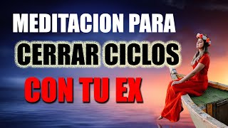 Meditación para cerrar ciclos con tu EX- Con los Arcángeles Miguel, Rafael y Zadquiel.