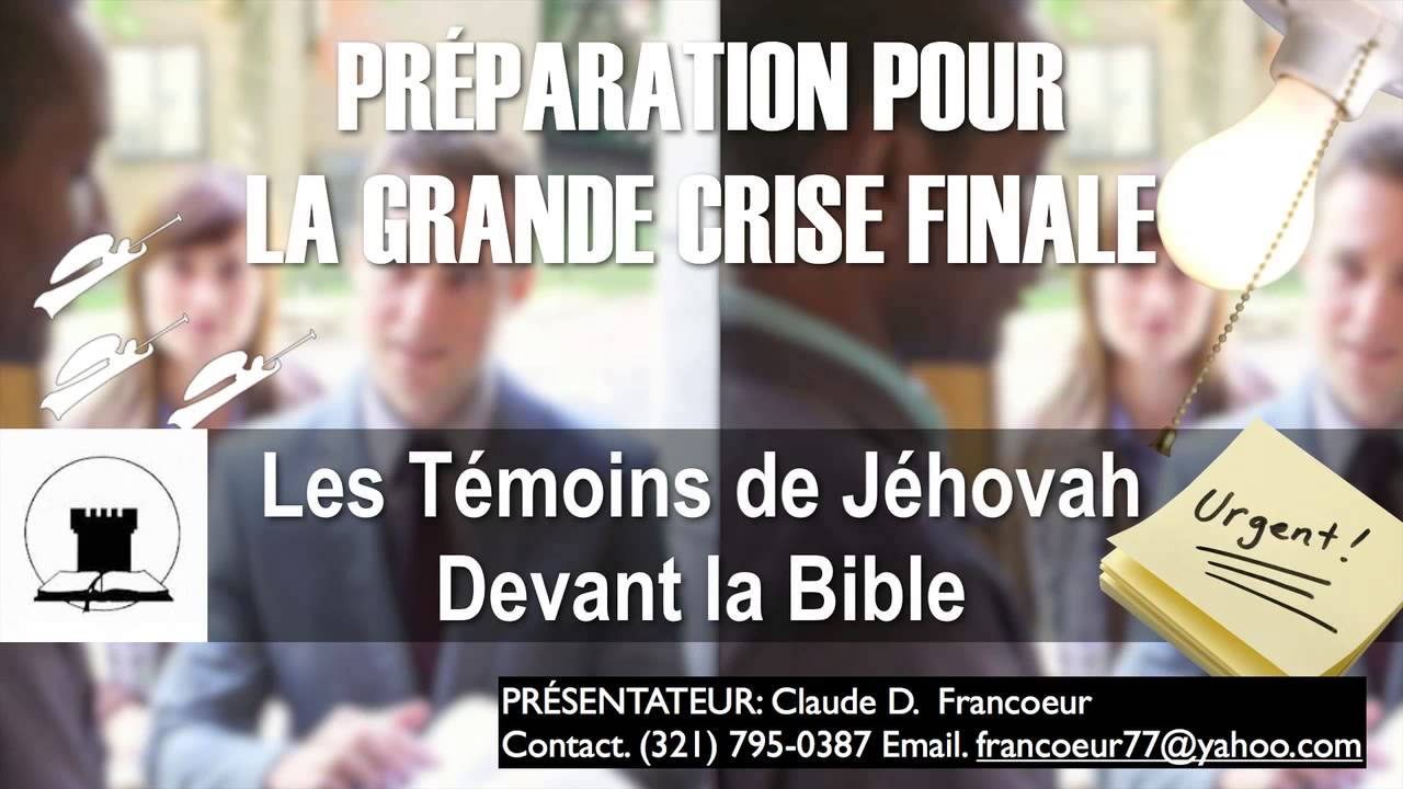 Les témoins de Jéhovah devant la Bible YouTube Les témoins de Jéhovah devant la Bible YouTube