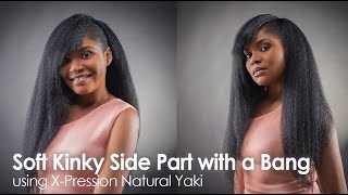 How to: Soft Kinky Side Part with a bang || X-Pression Natural Yaki.